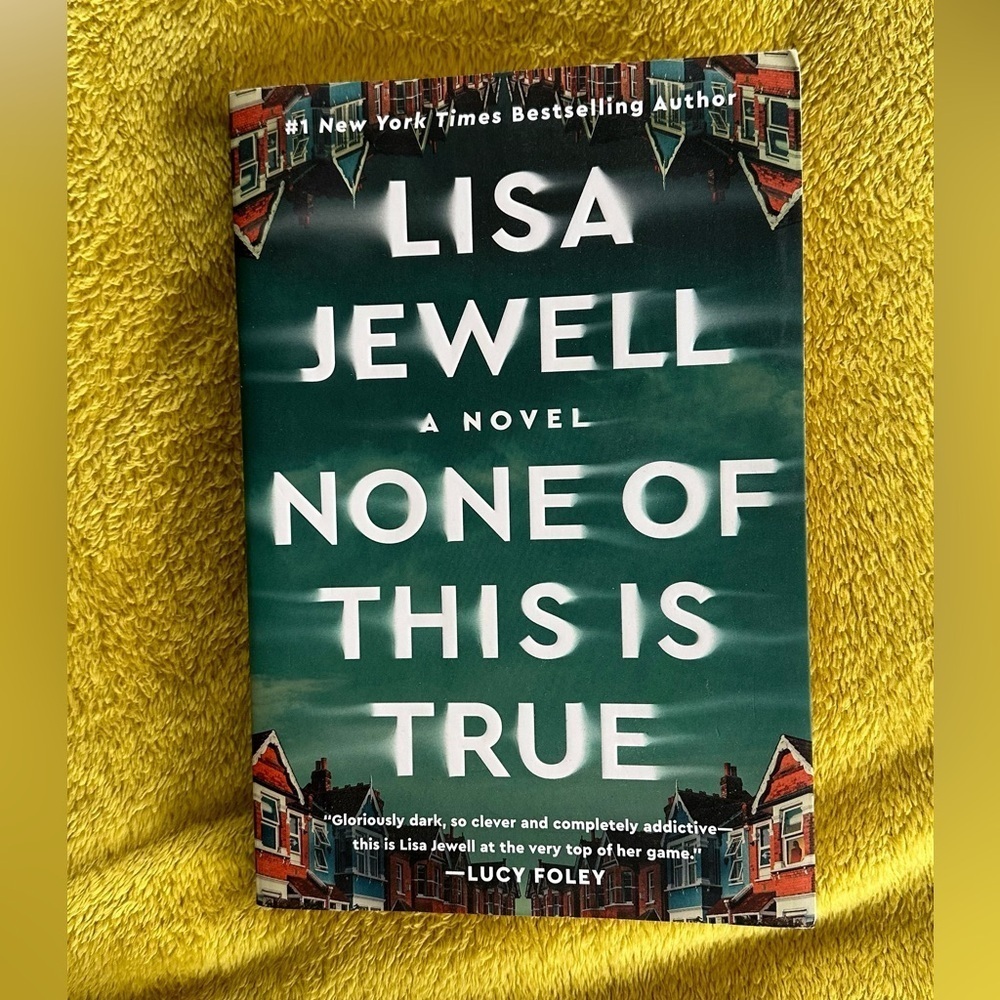 None of This is True by Lisa Jewell